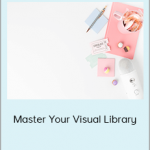 Emily Mills - Master Your Visual Library (Podia)