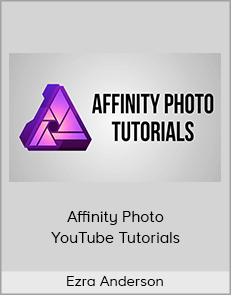 Ezra Anderson - Affinity Photo YouTube Tutorials