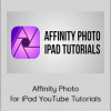 Ezra Anderson - Affinity Photo for iPad YouTube Tutorials