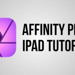 Ezra Anderson - Affinity Photo for iPad YouTube Tutorials