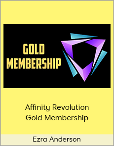 Ezra Anderson - Affinity Revolution Gold Membership