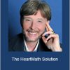 Howard Martin - The HeartMath Solution