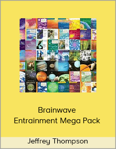 Jeffrey Thompson - Brainwave Entrainment Mega Pack