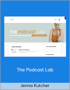 Jenna Kutcher - The Podcast Lab