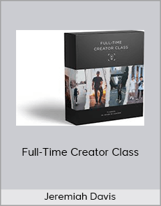 Jeremiah Davis – Full-Time Creator Class