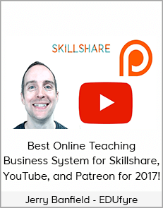 Jerry Banfield - EDUfyre - Best Online Teaching Business System for Skillshare, YouTube, and Patreon for 2017! (2020 edufyre)