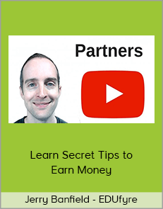 Jerry Banfield - EDUfyre - Learn Secret Tips to Earn Money (2020 edufyre)