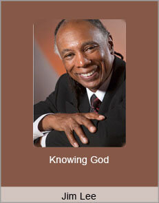 Jim Lee - Knowing God