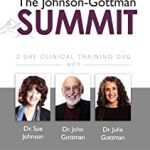 John M. Gottman & Susan Johnson - The Johnson-Gottman Summit