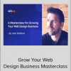 John Whitford - Grow Your Web Design Business Masterclass