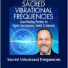 Jonathan Goldman - Sacred Vibrational Frequencies