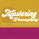 Jordan Hefler - Mastering iPhoneography (Do What You Want Workshops 2020)