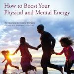 Kimberlee Bethany Bonura - How to Boost Your Physical and Mental Energy