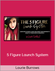 Laurie Burrows - 5 Figure Launch System