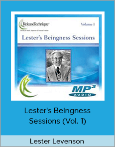 Lester Levenson - Lester's Beingness Sessions (Vol. 1)