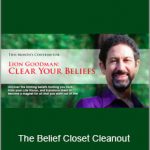 Lion Goodman - The Belief Closet Cleanout