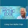 Robert Moss - Living Your Mythic Edge