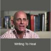 Mark Matousek - Writing To Heal