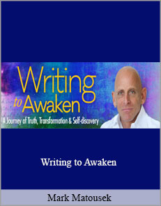 Mark Matousek - Writing to Awaken