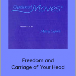 Mary Spire - Freedom and Carriage of Your Head