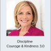 Meg Meeker, MD - Discipline - Courage & Kindness 3.0 (MD 2020)