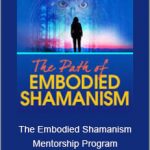 Michael Stone - The Embodied Shamanism Mentorship Program