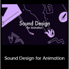 Motion Design School - Sound Design for Animation