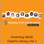 Penny Williams - Parenting ADHD Experts Library, Vol. 1 (Parenting ADHD & Autism Academy 2020)