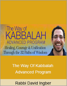 Rabbi David Ingber - The Way Of Kabbalah Advanced Program