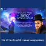 Rav Doniel Katz - The Divine Map Of Human Consciousness