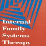 Richard C. Schwartz - Internal Family Systems Therapy