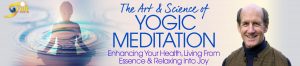 Richard Miller - The Art & Science Of Yogic Meditation 