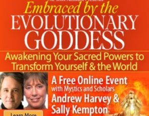 Sally Kempton & Andrew Harvey - The Evolutionary Goddess  