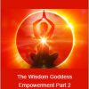 Sally Kempton - The Wisdom Goddess Empowerment Part 2