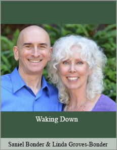 Saniel Bonder and Linda Groves-Bonder - Waking Down