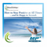 Larry Crane – How to Stay Positive at All Times