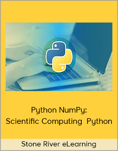 Stone River eLearning - Python NumPy: Scientific Computing - Python (eLearning Technology Courses)