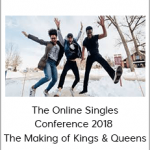 TOSC Speakers - The Online Singles Conference 2018 - The Making of Kings & Queens