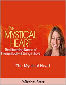 Mirabai Starr - The Mystical Heart