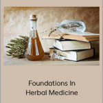 Tieraona Low Dog, MD - Foundations In Herbal Medicine (Medicine Lodge Ranch 2020)