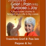 Uma Girish - Transform Grief & Pain Into Purpose & Joy