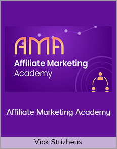 Vick Strizheus – Affiliate Marketing Academy