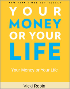 Vicki Robin - Your Money or Your Life