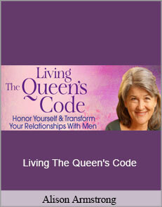 Alison Armstrong - Living The Queen's Code