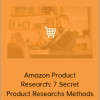 Amazon Product Research: 7 Secret Product Researchs Methods