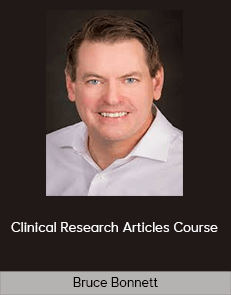 Bruce Bonnett - Clinical Research Articles Course