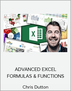 Chris Dutton - ADVANCED EXCEL FORMULAS & FUNCTIONS