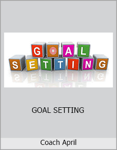 Coach April - GOAL SETTING