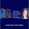 Devaa Haley Mitchell - Living Your Soul Work