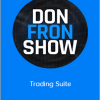 Donald Froneberger - Trading Suite (DonFronShow 2020)